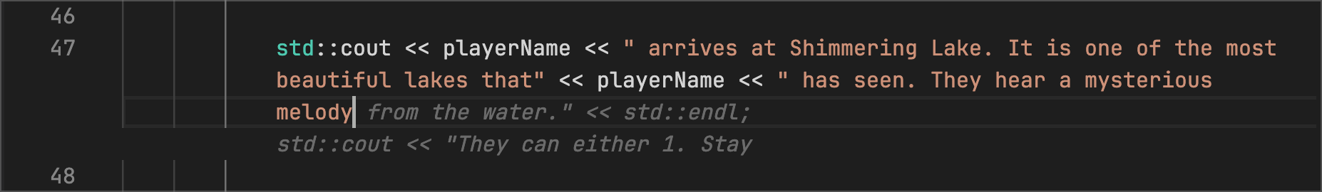 adventure.cpp - I added the playerName to the output and then prompted Code Suggestions to continue the narrative based on the comments above