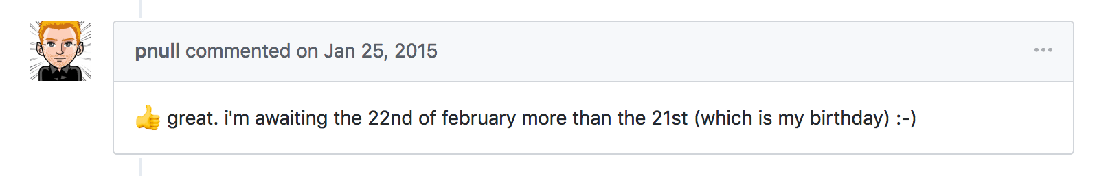 A screenshot of a user's comment, which says that he is looking forward to February 22 more than 21, which is his birthday