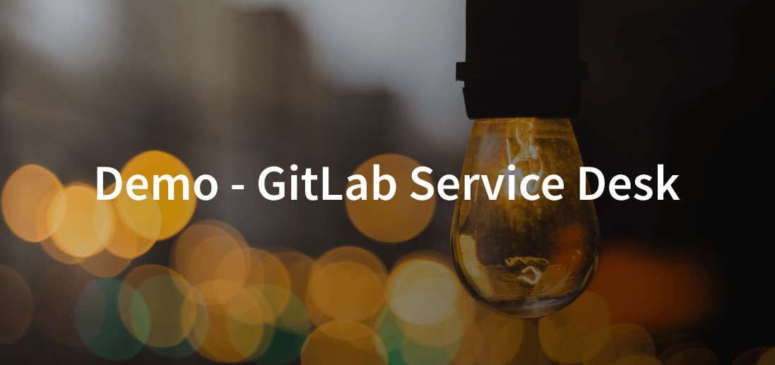 Demo Gitlab Service Desk Gitlab